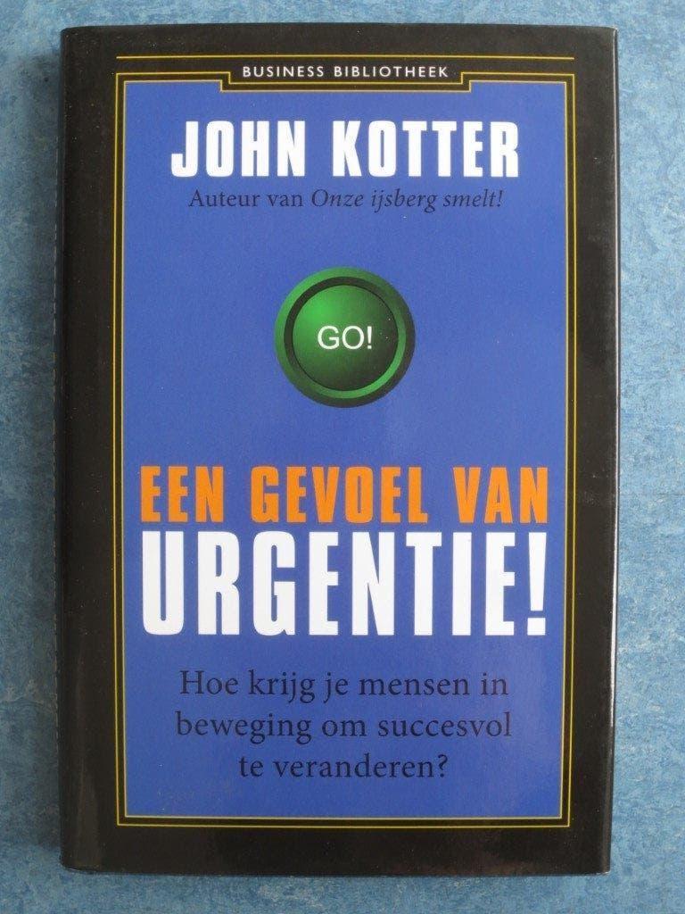 Een gevoel van urgentie! - John Kotter, Ophalen of Verzenden, Zo goed als nieuw, Management, John Kotter; Holger Rathgeber