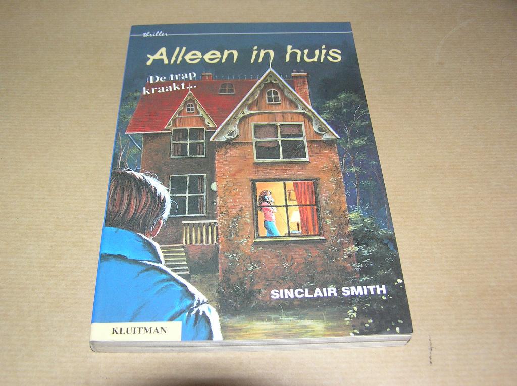 Alleen in huis -Sinclair Smith, Boeken, Sinclair Smith, Ophalen of Verzenden, Zo goed als nieuw, Fictie