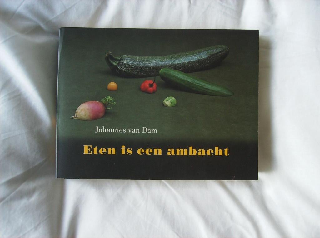 JOHANNES VAN DAM,  ETEN IS EEN AMBACHT, Ophalen of Verzenden, Zo goed als nieuw