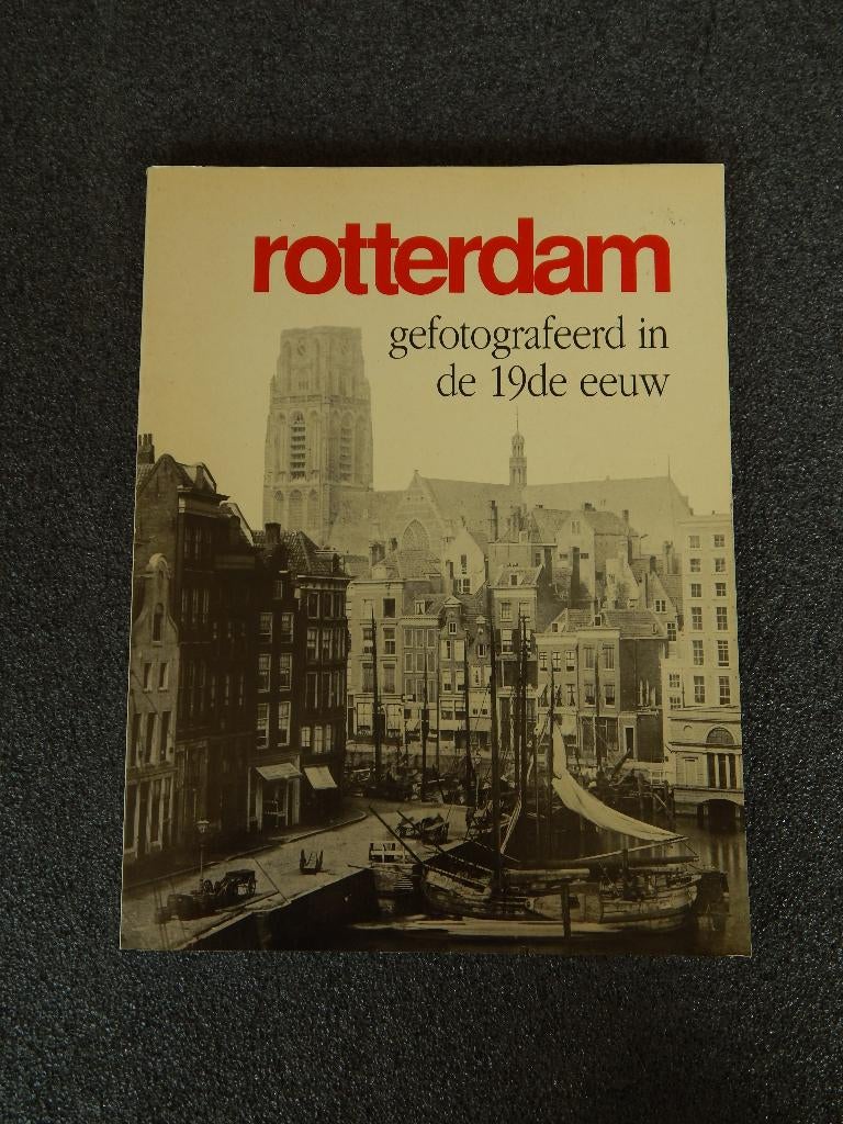 Rotterdam, gefotografeerd in de 19e eeuw, Boeken, Geschiedenis | Stad en Regio, Gelezen, 19e eeuw, Ophalen of Verzenden