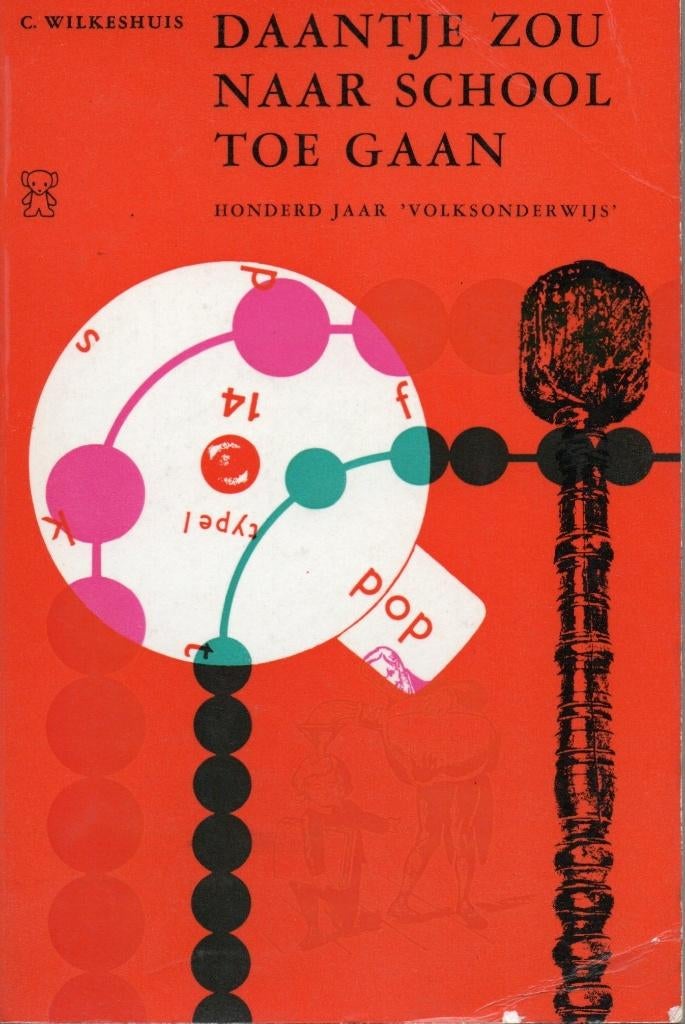 C. Wilkeshuis. Daantje zou naar school toegaan., Ophalen, 20e eeuw of later, Gelezen