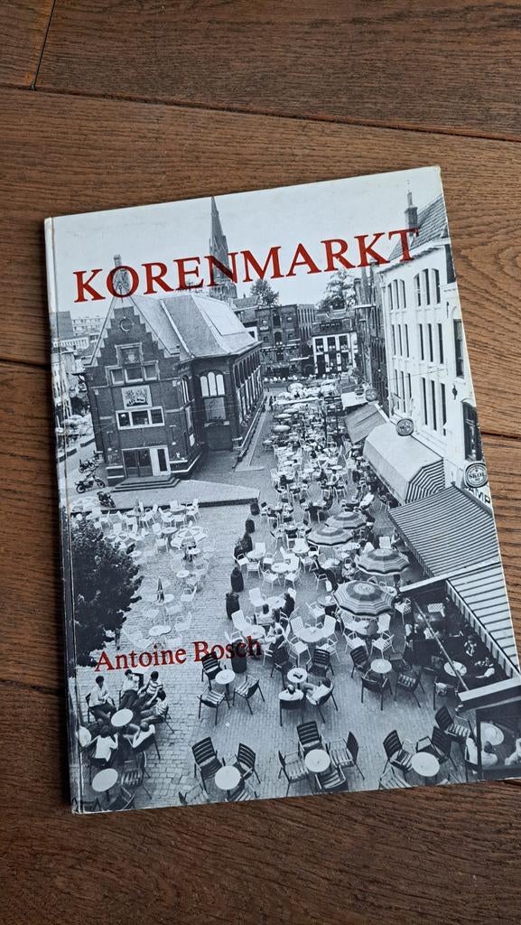 Korenmarkt Arnhem: Handelscentrum tot Uitgaanscentrum, Ophalen of Verzenden, 20e eeuw of later, Gelezen