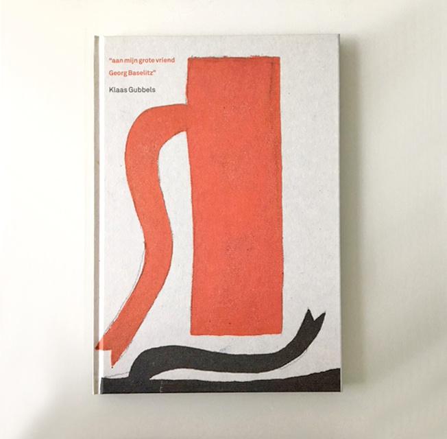 Klaas Gubbels BOEK "Aan mijn grote vriend Georg Baselitz", Ophalen of Verzenden, Zo goed als nieuw, Schilder- en Tekenkunst