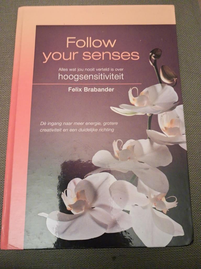 Follow your senses - Felix Brabander, Boeken, Ophalen of Verzenden, Zo goed als nieuw, Overige onderwerpen, Felix Brabander