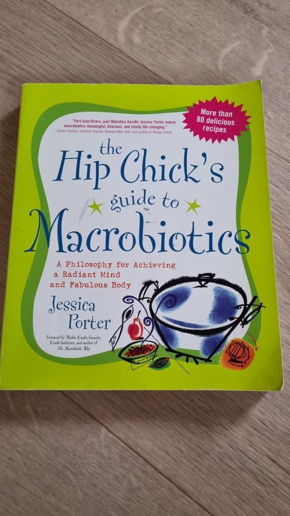 The Hip Chick's macrobiotics boek English Jessica Porter, Ophalen