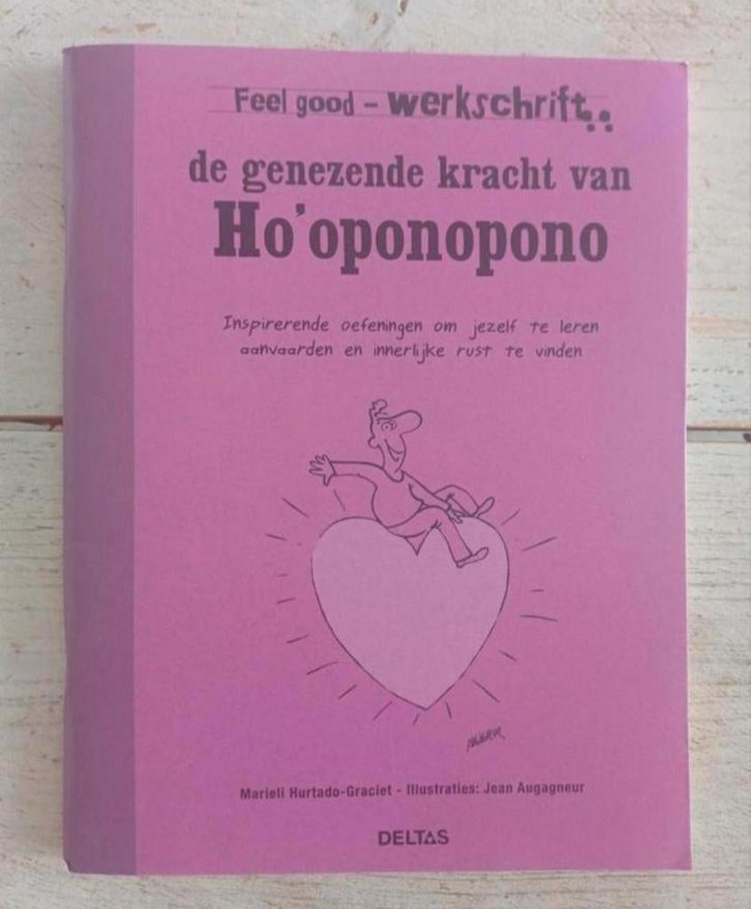 Feel good - Werkschrift De genezende kracht van Ho'oponopono, Boeken, Ophalen of Verzenden, Zo goed als nieuw, Meditatie of Yoga