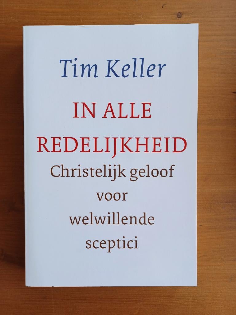 In alle redelijkheid, Gelezen, Christendom | Protestants, Ophalen of Verzenden, Tim Keller