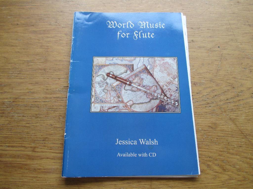 WORLD MUSIC FOR FLUTE -JESSICA WALSH  + CD - VOOR DWARSFLUIT, Muziek en Instrumenten, Bladmuziek, Ophalen of Verzenden, Artiest of Componist