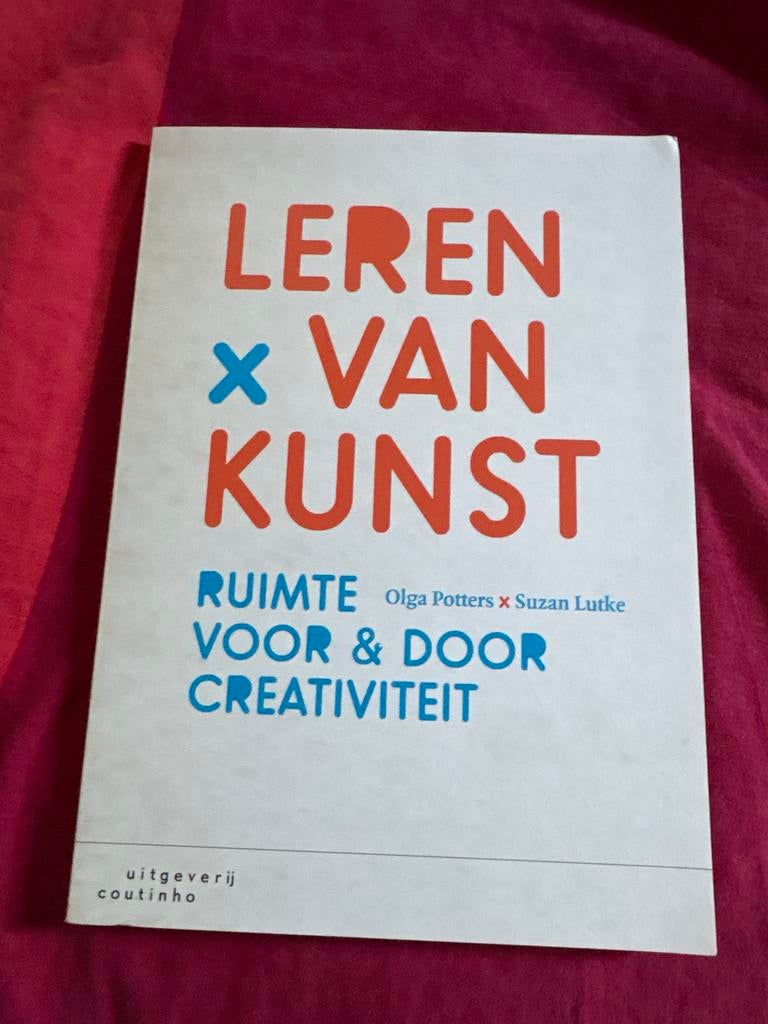 Leren van Kunst: Ruimte voor & door Creativiteit, Boeken, Ophalen of Verzenden, Zo goed als nieuw, Overige onderwerpen