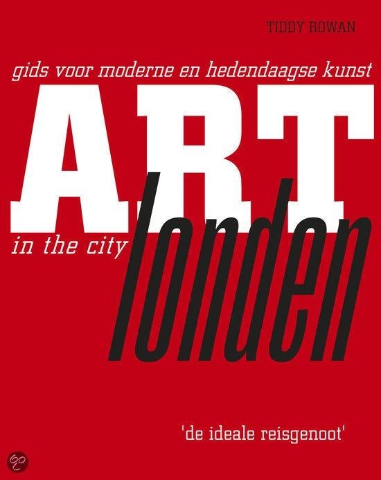 Art in the city LONDON- Tiddy Rowan ;Gids voor kunst: (qwe), Ophalen of Verzenden, Zo goed als nieuw