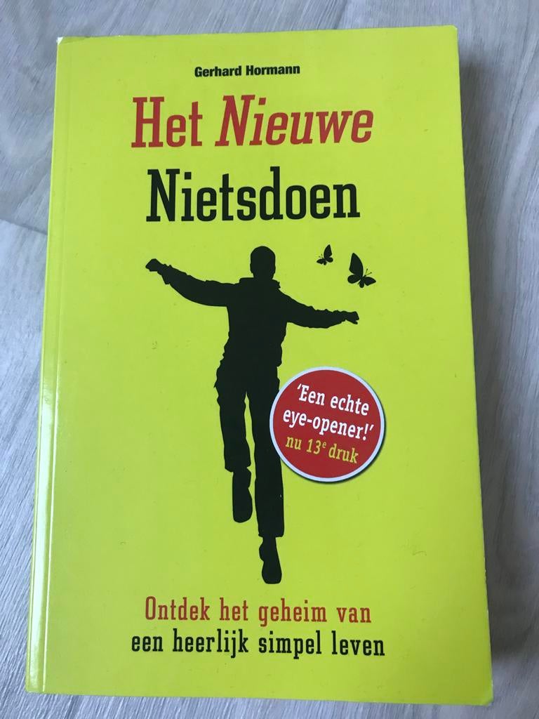 Het Nieuwe Nietsdoen - Gerhard Hormann, Boeken, Ophalen of Verzenden, Zo goed als nieuw