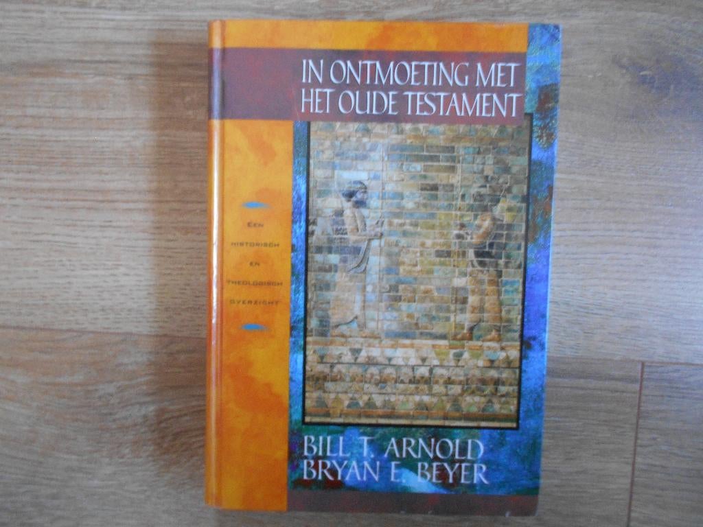 Bill T. Arnold In ontmoeting met het Oude Testament, Boeken, Ophalen of Verzenden, Zo goed als nieuw, Christendom | Protestants