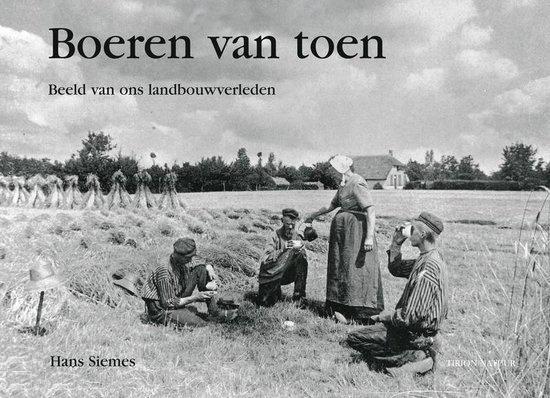 Hans Siemes - Boeren van toen. Uitgeverij Tirion, Baarn., Ophalen of Verzenden, Gelezen