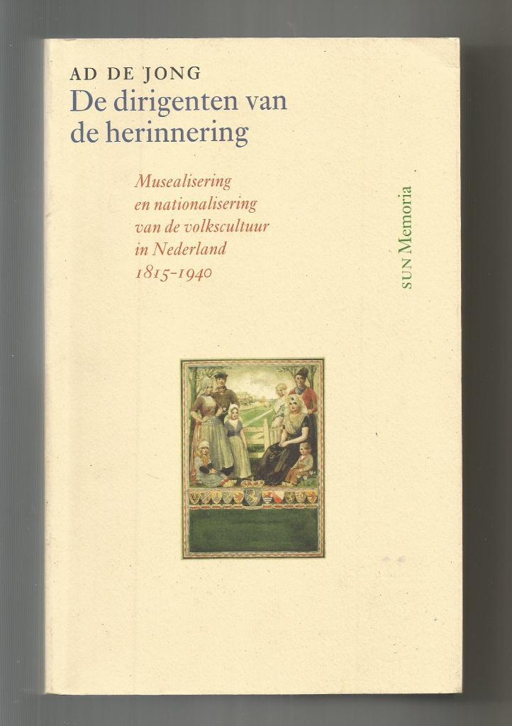 De dirigenten van de herinnering - Ad de Jong, Ophalen of Verzenden, Nieuw