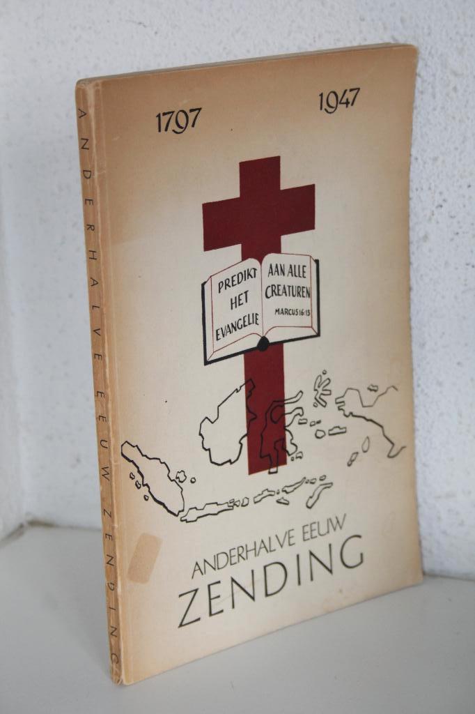 C.W. Nortier - Anderhalve eeuw zending 1797-1947, Boeken, Ophalen of Verzenden, Gelezen, Christendom | Protestants