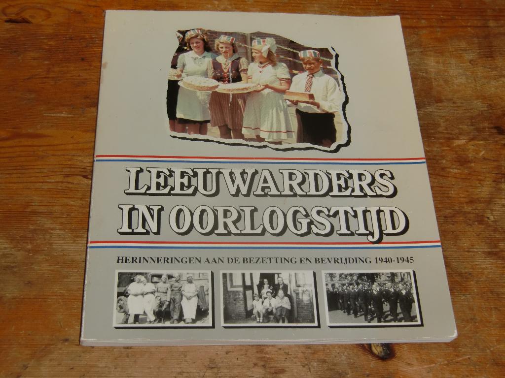 Leeuwarders in oorlogstijd (herineringen 40-45, Wo2), Boeken, Oorlog en Militair, Ophalen of Verzenden, Algemeen, Meerdere auteurs