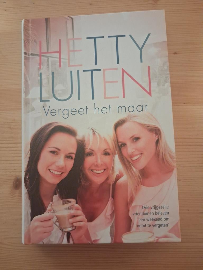 Hetty Luiten - Vergeet het maar, Gelezen, Ophalen of Verzenden, Nederland, Hetty Luiten