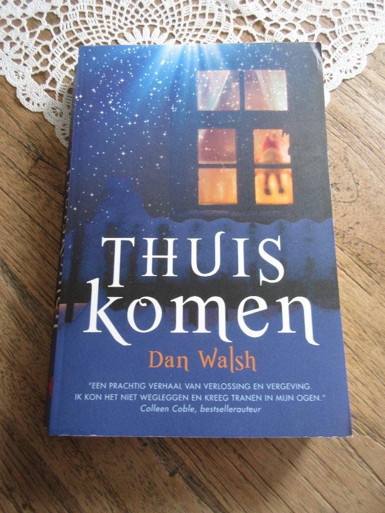 Thuis komen. Dan Walsh, Boeken, Ophalen of Verzenden, Zo goed als nieuw, Dan Walsh