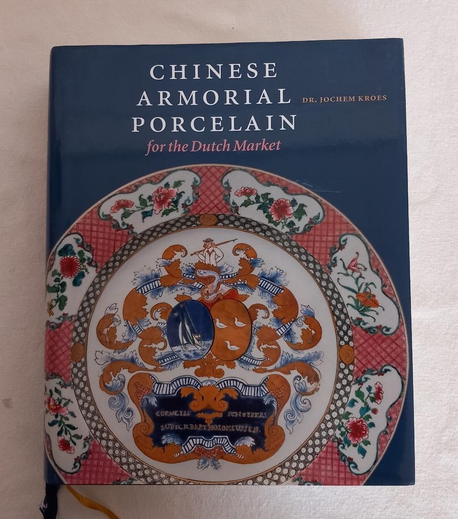 Chinese Armorial Porcelain, Dr. Jochem Kroes, Ophalen of Verzenden, Zo goed als nieuw, Grafische vormgeving