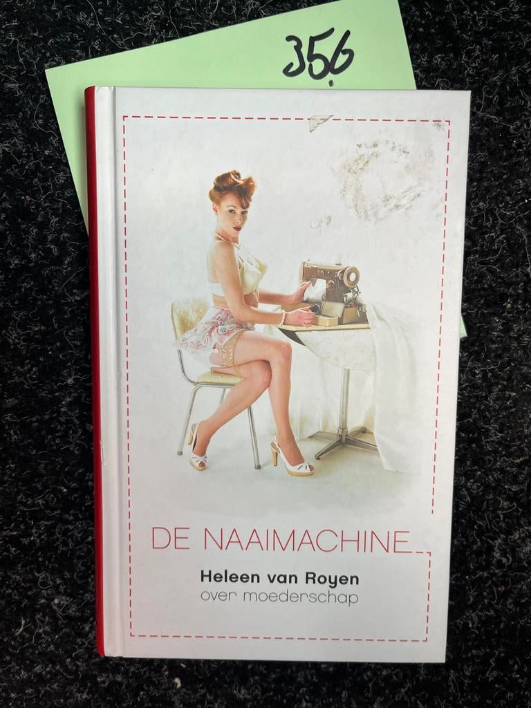 De Naaimachine - Heleen van Royen (over moederschap), Boeken, Ophalen of Verzenden, Zo goed als nieuw, Nederland