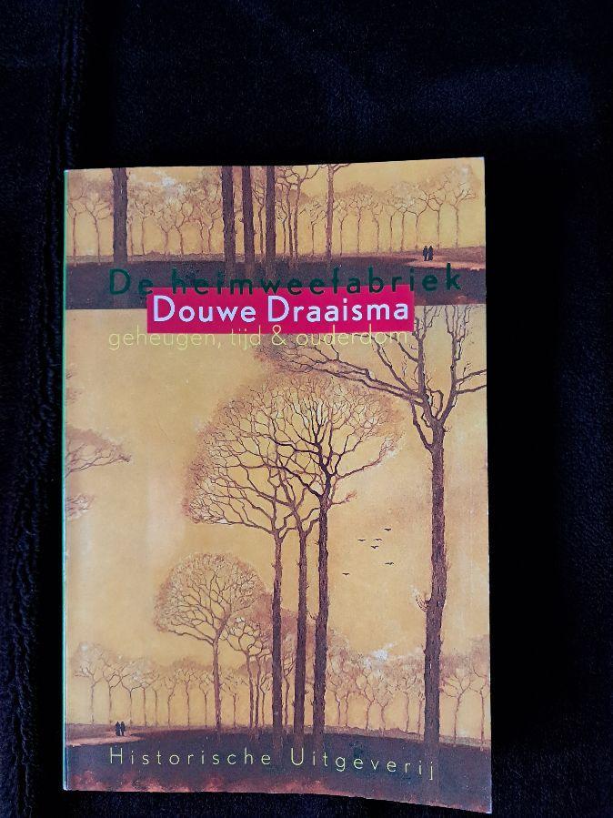 De heimweefabriek - Douwe Draaisma Geheugen, tijd & ouderdom, Boeken, Ophalen of Verzenden, Zo goed als nieuw, Spiritualiteit algemeen