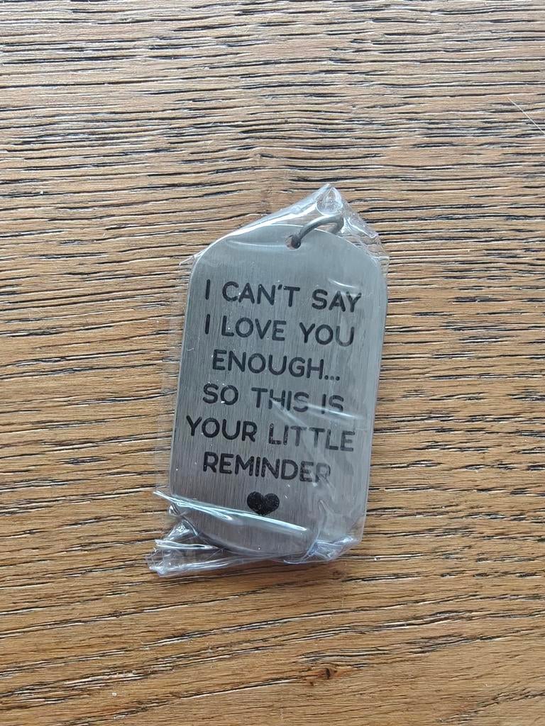 Sleutelhanger met tekst 'I can't say I love you enough', Ophalen of Verzenden