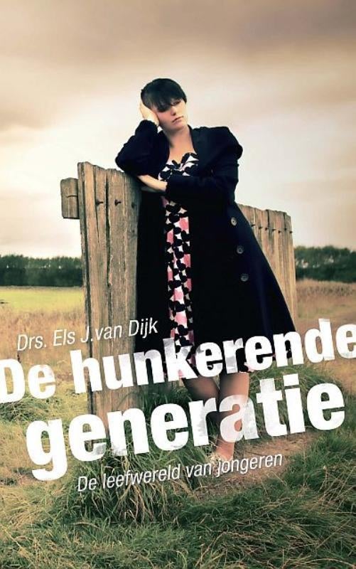 De hunkerende generatie Els J. van Dijk 9033630680, Boeken, Ophalen of Verzenden, Zo goed als nieuw, Els J. van Dijk