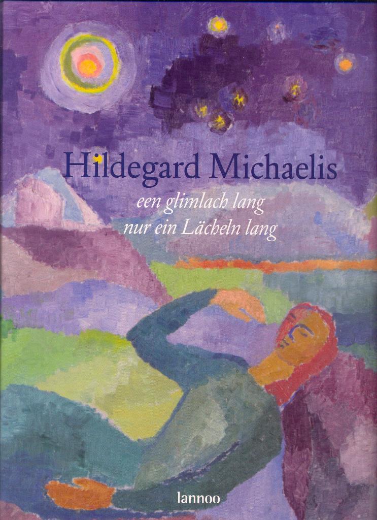 Hildegard Michaelis - Een glimlach lang - Nur ein Lächeln, Karin Lelyveld., Ophalen of Verzenden, Zo goed als nieuw, Schilder- en Tekenkunst