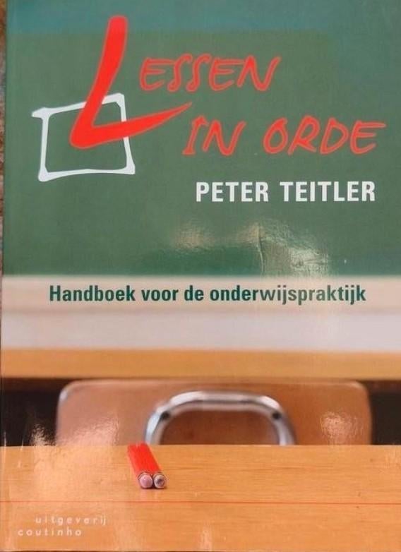 Lessen in Orde - Peter Teitler, Boeken, Ophalen of Verzenden, Zo goed als nieuw, HBO, Peter Teitler
