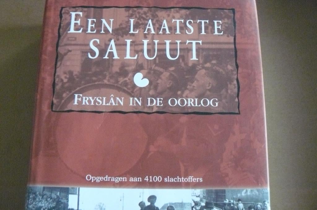 FRIESLAND / Een Laatste Saluut / Jack Kooistra / WO II, Ophalen of Verzenden, Zo goed als nieuw