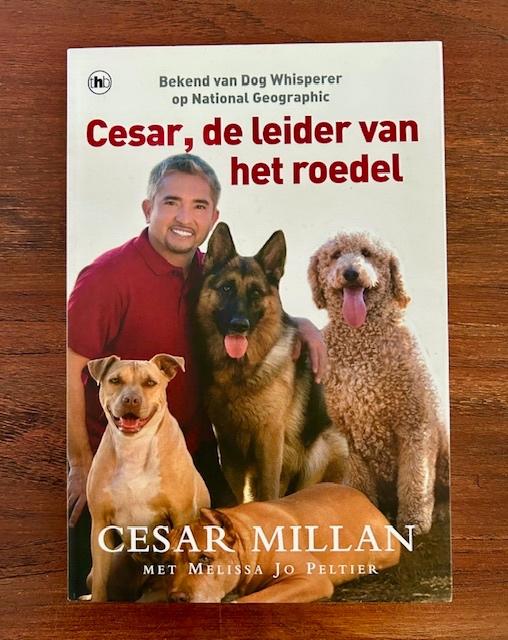 Cesar, de leider van het roedel  -  Cesar Millan, Ophalen of Verzenden, Zo goed als nieuw, Honden, Cesar Millan