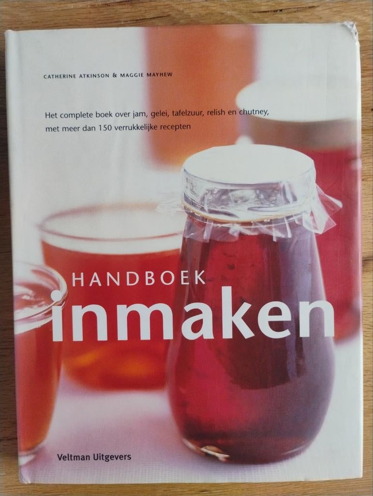 Handboek Inmaken - Compleet met 150+ Recepten!, Vegetarisch, Catherine Atkinson & Maggie Mayhew, Hoofdgerechten, Ophalen of Verzenden