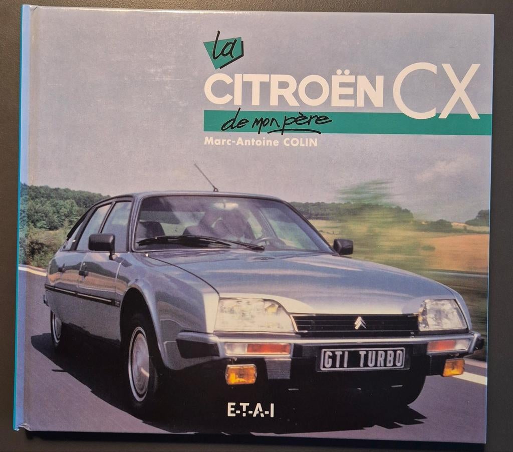 Citroën CX De mon père - ETAI  /  2000, Ophalen of Verzenden, Zo goed als nieuw, Citroën, Marc-Antoine Colin