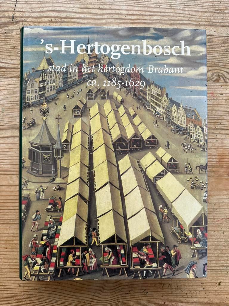 's-Hertogenbosch - stad in het hertogdom Brabant, Boeken, Ophalen of Verzenden, Zo goed als nieuw