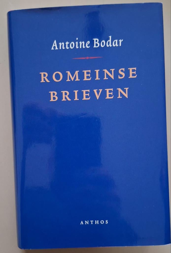 Antoine Bodar - Romeinse brieven, Ophalen of Verzenden, Zo goed als nieuw, Antoine Bodar