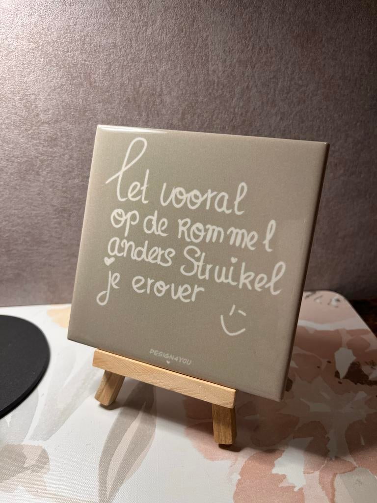 Teksttegeltje met humoristische spreuk, Ophalen of Verzenden, Zo goed als nieuw