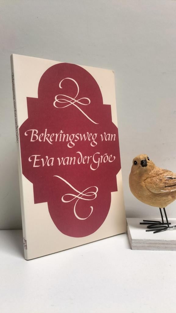 Groe, Eva; Bekeringsweg van Eva van der Groe, Ophalen of Verzenden, Gelezen, Christendom | Protestants