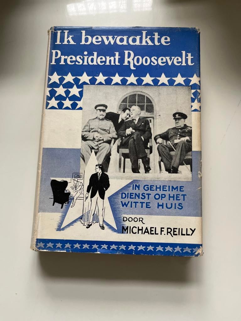 Ik bewaakte President Roosevelt - Michael F. Reilly, Ophalen of Verzenden, 20e eeuw of later, Gelezen