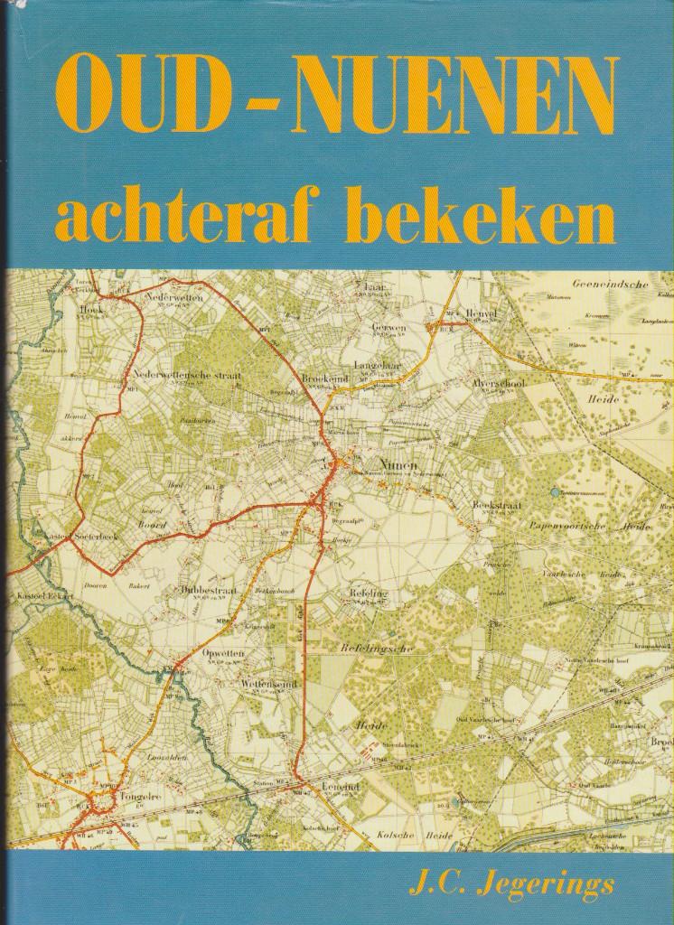 Nuenen, Oud-Nuenen achteraf bekeken, Jegerings, Boeken, Geschiedenis | Stad en Regio, Ophalen of Verzenden, 20e eeuw of later