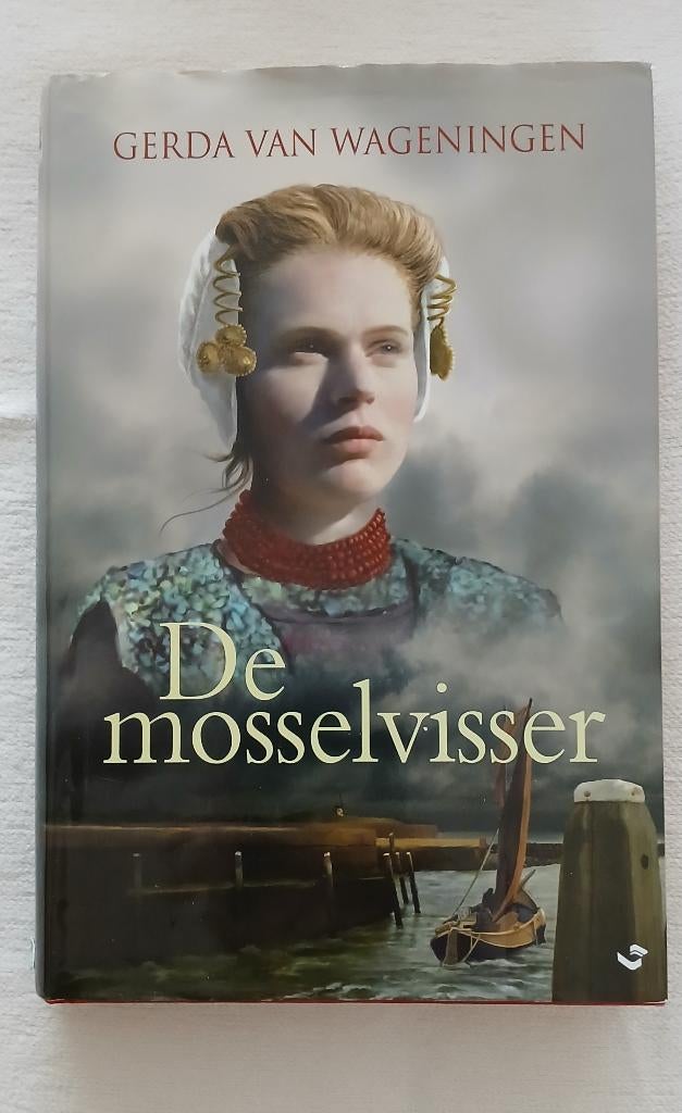 De mosselvisser. Gerda van Wageningen, Boeken, Ophalen of Verzenden, Gelezen, Zeeland