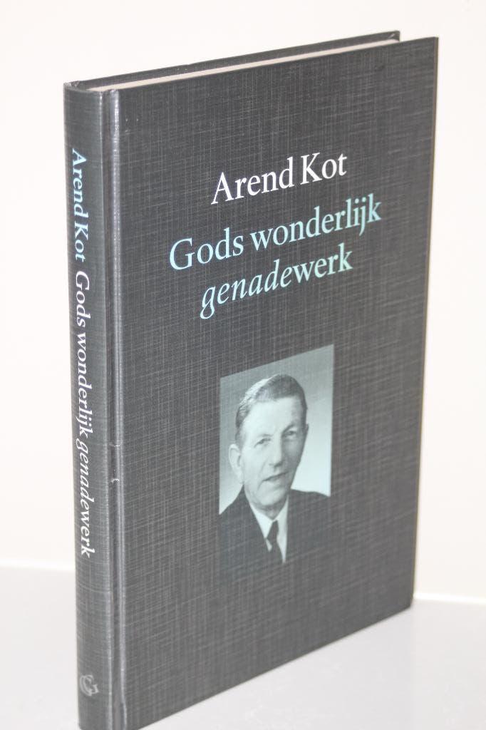 Arend Kot - Gods wonderlijk genadewerk, Ophalen of Verzenden, Gelezen, Christendom | Protestants