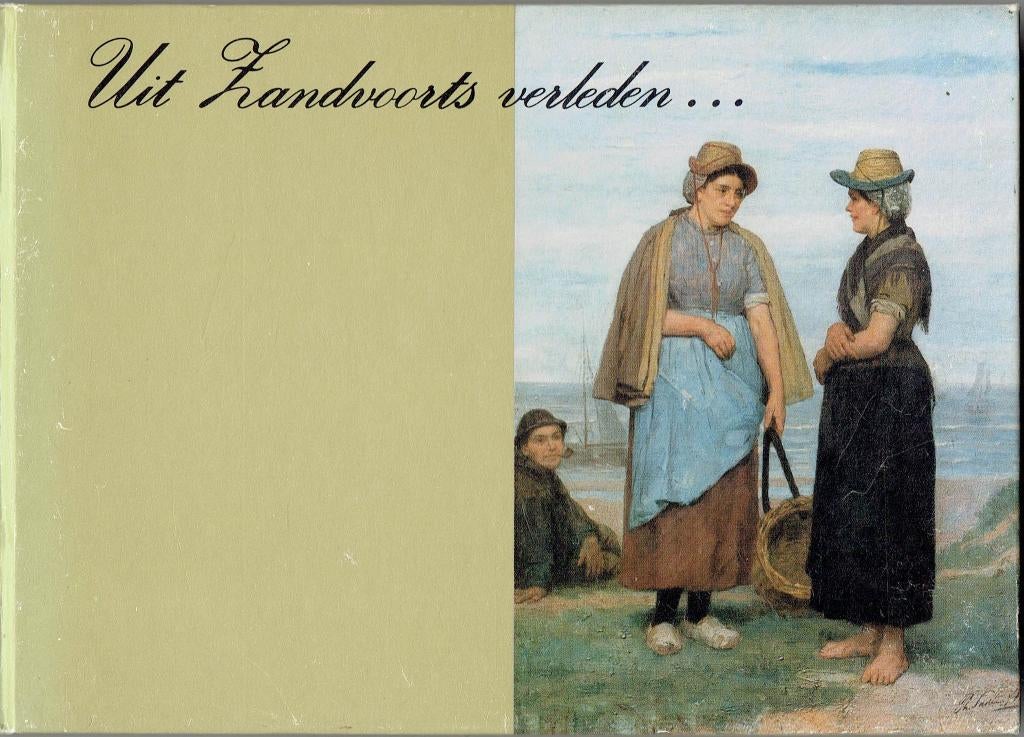 Uit Zandvoorts verleden, Ophalen of Verzenden, Gelezen