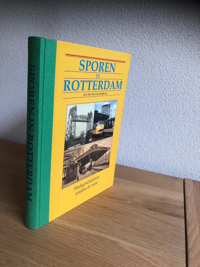 Sporen in Rotterdam (Jan Willem van Borselen) 1e druk 1993, Ophalen of Verzenden, Zo goed als nieuw, Jan Willem van Borselen, Trein
