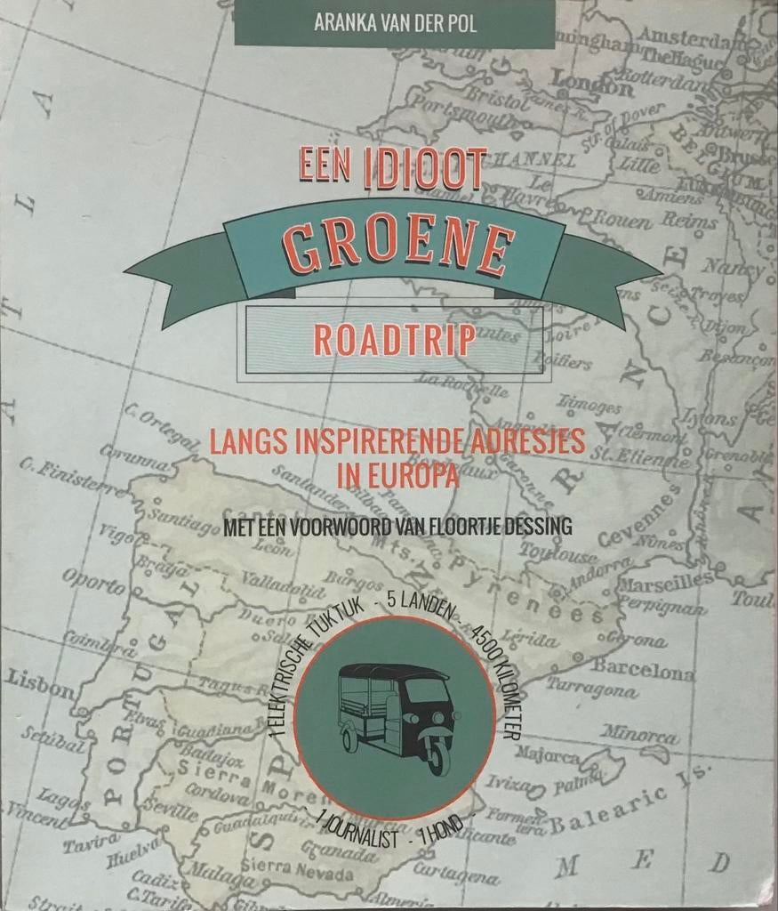 Een idioot groene roadtrip - Aranka van der Pol, Boeken, Ophalen of Verzenden, Zo goed als nieuw, Europa