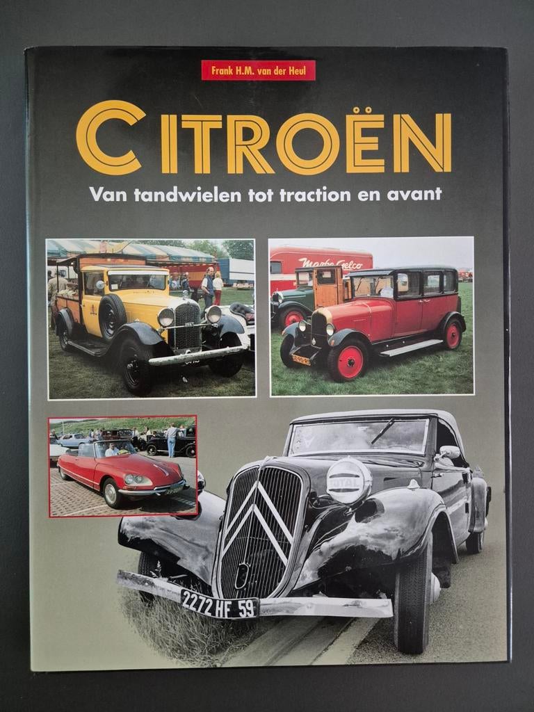 Citroën / Van Tandwielen tot Traction en Avant - F. vd Heul, Boeken, Ophalen of Verzenden, Zo goed als nieuw, Frank H.M. van der Heul