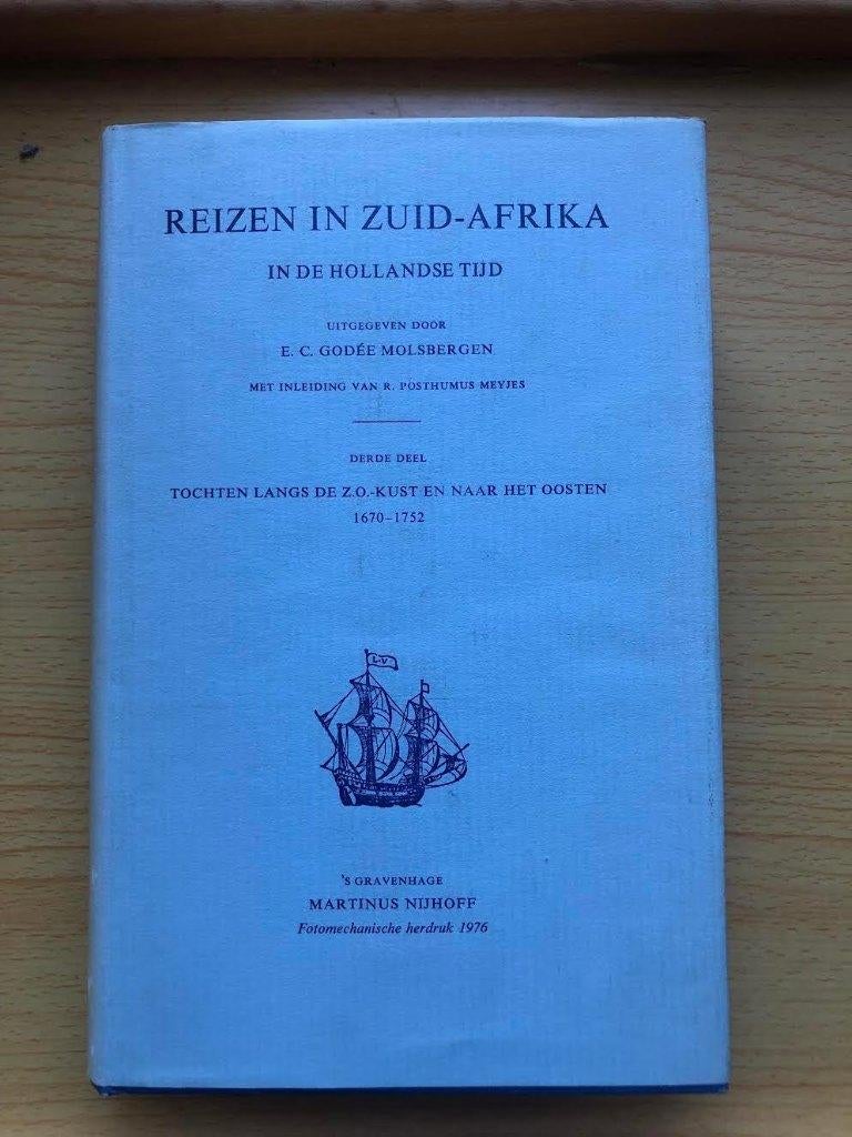 Reizen in Zuid-Afrika III. Tochten naar het Oosten 1670-1752, Boeken, Ophalen of Verzenden, Gelezen, E.C. Godée Molsbergen