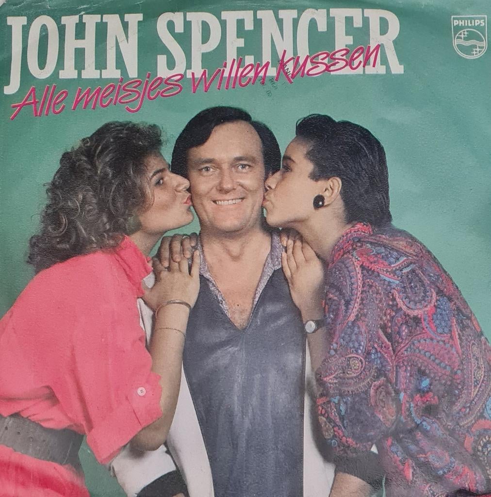 JOHN SPENCER - ALLE MEISJES WILLEN KUSSEN, Ophalen of Verzenden, Gebruikt, Nederlandstalig