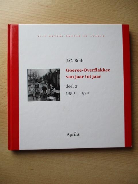 Goeree-Overflakkee van jaar tot jaar deel 2 1950-1970 J.Both, Ophalen of Verzenden, Zo goed als nieuw