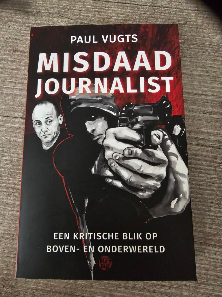 Misdaad Journalist - Paul Vugts (Boek), Ophalen of Verzenden, Gelezen, Paul Vugts