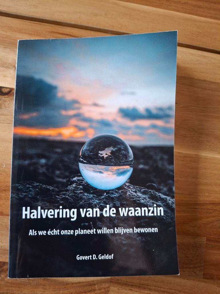 Govert D. Geldof - Halvering van de waanzin, Govert D. Geldof, Ophalen of Verzenden, Zo goed als nieuw, Natuurwetenschap